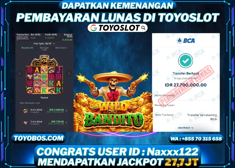 TOYOSLOT - BUKTI KEMENANGAN Wild Bandito Rp27,700,000,- LUNAS